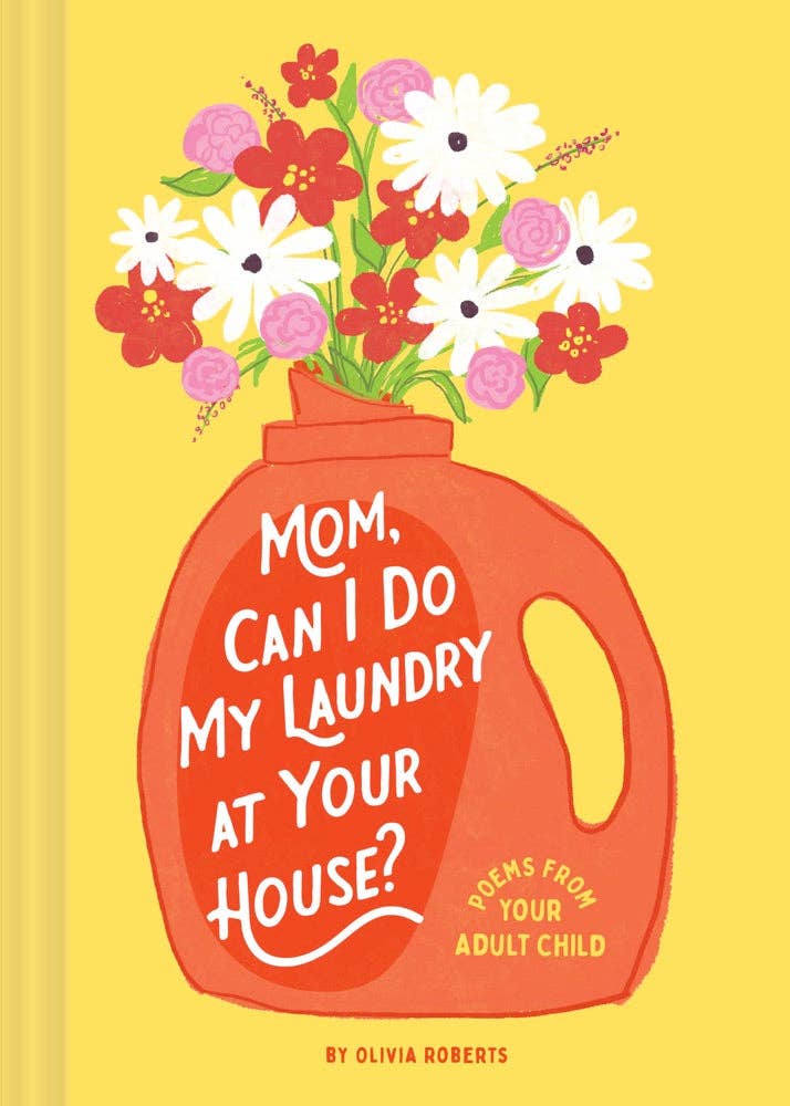 Mom, Can I Do My Laundry at Your House? gift book